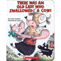 There Was an Old Lady Who Swallowed a Cow! (Board Book) - Board Book