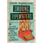Smoking Typewriters: The Sixties Underground Press and the Rise of Alternative Media in America - Paperback