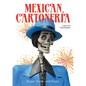 Mexican Cartoner?: Paper, Paste, and Fiesta / Papel, Engrudo Y Fiesta - Hardcover