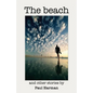 The Beach and other stories - Paperback