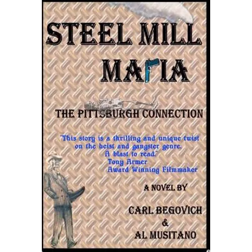 Steel Mill Mafia: The Pittsburgh Connection - Paperback