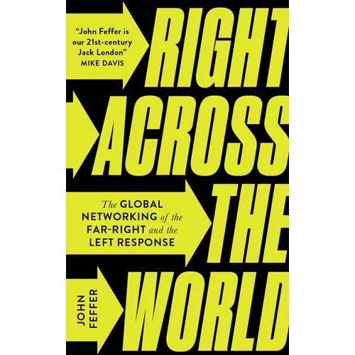 Right Across the World: The Global Networking of the Far-Right and the Left Response - Hardcover