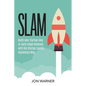 Slam: Build your startup idea or early stage business with the Startup Launch Assistance Map - Paperback