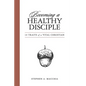 Becoming a Healthy Disciple: 10 Traits of a Vital Christian - Paperback