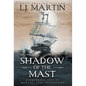 Shadow of the Mast - Hardcover