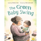 The Green Baby Swing - Hardcover