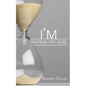 I'm Waiting on God - Paperback