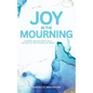Joy in the Mourning - Paperback