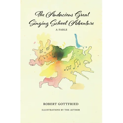 The Audacious Great Singing School Adventure - Paperback
