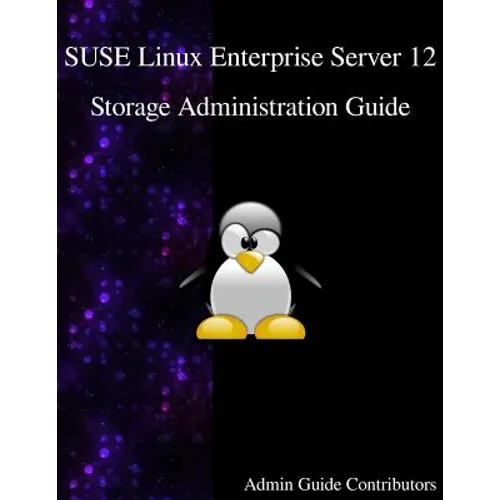 SUSE Linux Enterprise Server 12 - Storage Administration Guide - Paperback