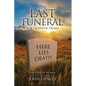 The Last Funeral: The death of Death - Paperback