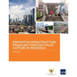 Innovative Infrastructure Financing Through Value Capture in Indonesia - Paperback