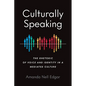 Culturally Speaking: The Rhetoric of Voice and Identity in a Mediated Culture - Paperback