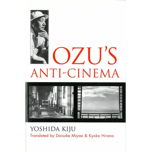 Ozu's Anti-Cinema: Volume 49 - Paperback