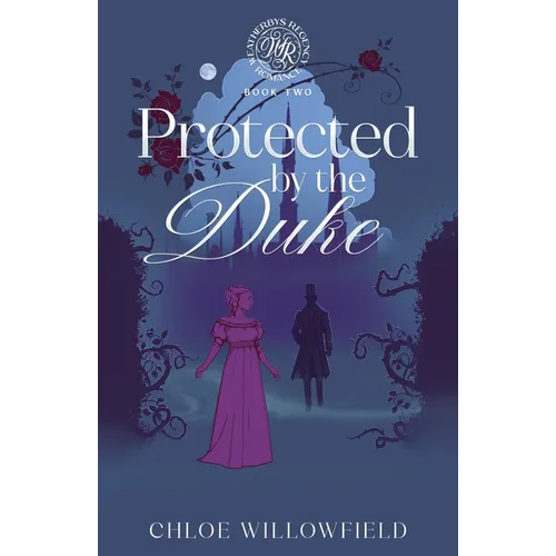 Protected by the Duke: Weatherbys Regency Romance Book Two - Paperback