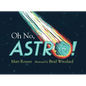 Oh No, Astro! - Hardcover