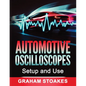 Automotive Oscilloscopes Setup and Use - Paperback