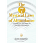The 7 Mystical Laws of Abundance: A Guide from the Sages on Effortless Abundance - Hardcover