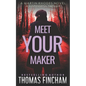Meet Your Maker: A Suspenseful Thriller - Paperback