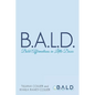 B.A.L.D. Bold Affirmations In Little Doses - Paperback