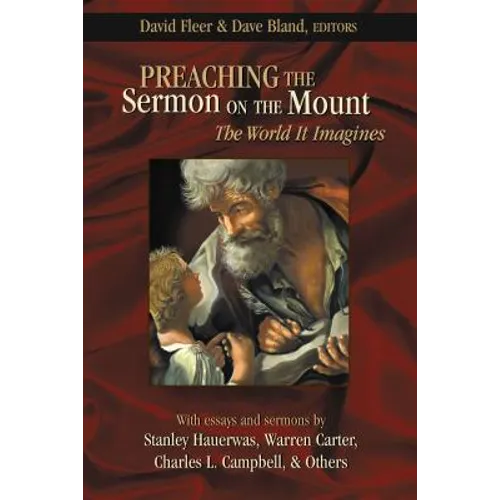 Preaching the Sermon on the Mount: The World It Imagines - Paperback