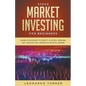 Stock Market Investing For Beginners Learn Strategies To Profit In Stock Trading, Day Trading And Generate Passive Income - Paperback