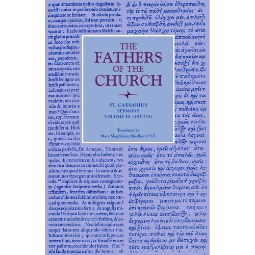 St. Caesarius: Sermons, Volume 3 (187-238) - Paperback