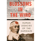 Blossoms in the Wind: Human Legacies of the Kamikaze - Hardcover