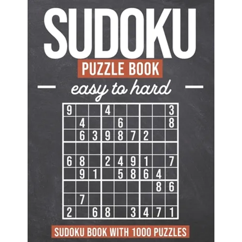 Sudoku Puzzle Book easy to hard: Sudoku Book with 1000 Puzzles - Easy to Hard - For Adults and Kids - Paperback
