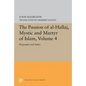 The Passion of Al-Hallaj, Mystic and Martyr of Islam, Volume 4: Biography and Index - Paperback