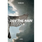 Dry The Rain - Paperback