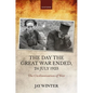 The Day the Great War Ended, 24 July 1923: The Civilianization of War - Hardcover