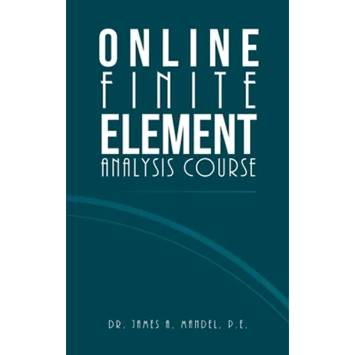 Online Finite Element Analysis Course - Hardcover