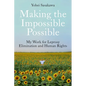 Making the Impossible Possible: My Work for Leprosy Elimination and Human Rights - Hardcover
