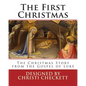 The First Christmas: The Christmas Story from the Gospel of Luke - Paperback