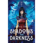 Shadows and Darkness - Hardcover