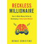 Reckless Millionaire: How to Make Money Online by Developing a Video Game Mindset - Hardcover