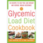 The Glycemic-Load Diet Cookbook: 150 Recipes to Help You Lose Weight and Reverse Insulin Resistance - Paperback
