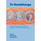 Te Kotahitanga: Towards Effective Education Reform for Indigenous and Other Minoritised Students - Paperback