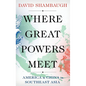 Where Great Powers Meet: America and China in Southeast Asia - Hardcover