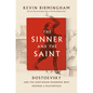 The Sinner and the Saint: Dostoevsky and the Gentleman Murderer Who Inspired a Masterpiece - Hardcover