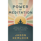 The Power of Meditation: Simple Practices for Mental Clarity and Relaxation - Hardcover