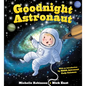Goodnight Astronaut: The Perfect Bedtime Book! - Paperback