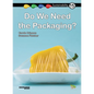 Do We Need Packaging?: Book 15 - Paperback