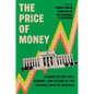 The Price of Money: A Guide to the Past, Present, and Future of the Natural Rate of Interest - Paperback