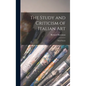 The Study and Criticism of Italian Art: Third Series - Hardcover