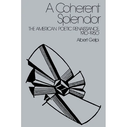 A Coherent Splendor: The American Poetic Renaissance, 1910 1950 - Paperback