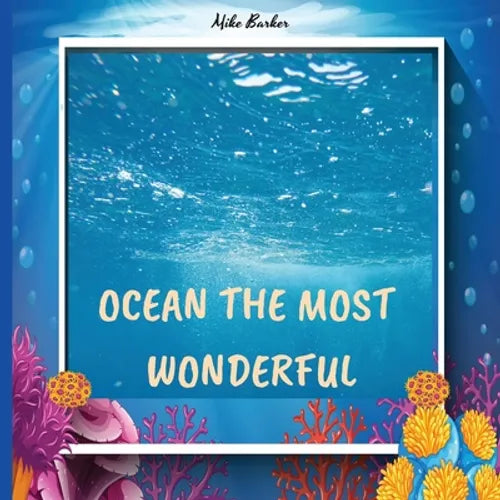 Welcome to the ocean: books about ocean life for kids, who lives in the ocean, ocean life science center preschool, color encyclopedia, ocea - Paperback