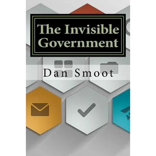 The Invisible Government - Paperback