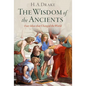 The Wisdom of the Ancients: Four Ideas That Changed the World - Hardcover
